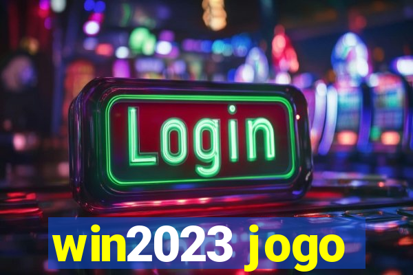 win2023 jogo
